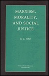 Marxism, Morality, and Social Justice (Studies in Moral, Political, and Legal Philosophy)