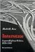 Interstate: Express Highway Politics 1939-1989