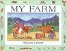 My Farm by Alison Lester