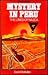 Mystery in Peru: The Lines of Nazca (Great Unsolved Mysteries Series)