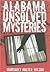Alabama Unsolved Mysteries by Margaret Walter-Wilson