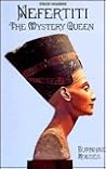 Nerfertiti: The Mystery Queen (Great Unsolved Mysteries Series)