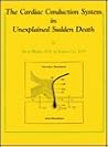 The Cardiac Conduction System on Unexplained Sudden Death