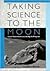 Taking Science to the Moon:...