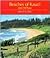 Beaches of Kaua'i and Ni'ihau (Kolowalu Books by John R.K. Clark