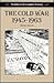 The Cold War 1945-1963