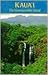 Kaua'i: The Unconquerable I...