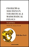 Problems and Solutions in Theoretical and Mathematical Physics, Vol II: Advanced Level (Paperback)