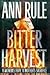 Bitter Harvest: A Woman's F...