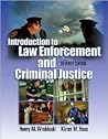 Introduction to Law Enforcement and Criminal Justice Introduction to Law Enforcement and Criminal Justice