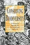 Conserving Biodiversity: A Research Agenda for Development Agencies