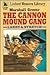 The Cannon Mound Gang (Larry & Stretch, #266)