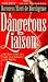 A Dangerous Liaison: One Wo...
