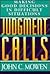 Judgement Calls by John C. Mowen