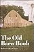 The Old Barn Book ~ A Picto...