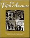 On Fifth Avenue; Highlights of Architecture and Cultural History On Fifth Avenue; Highlights of Architecture and Cultural History