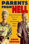 Parents from Hell: Unexpurgated Tales of Good Intentions