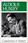 Aldous Huxley (Literature & Life) Aldous Huxley (Literature & Life)