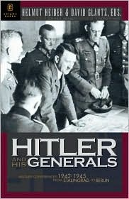 Hitler and His Generals: Military Conferences 1942-1945 (Hardcover)