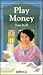Play Money (Pacemaker Lifetimes 2 Book)