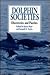 Dolphin Societies: Discover...