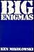 Big Enigmas by Ken Mikolowski