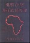 Africa's Greatest Hunter: The Lost Writings of Fredrick C. Selous