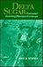 Delta Sugar: Louisiana's Va...