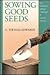 Sowing Good Seeds: The Nort...