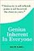 Genius Inherent in Everyone