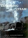 Vanishing Steam: A Photographer's Odyssey Around the World