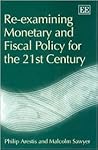 Re-examining Monetary and Fiscal Policy for the 21st Century