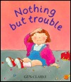 Nothing but Trouble (Paperback)