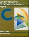 An Introduction to Computer Science Using C