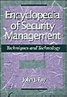 Encyclopedia of Security Management: Techniques and technology Encyclopedia of Security Management: Techniques and technology