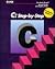 C: Step-By-Step (Computer Science Series)