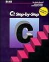 C: Step-By-Step (Computer Science Series) C: Step-By-Step (Computer Science Series)