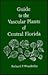 Guide to the Vascular Plants of Central Florida: Revised 1992