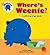 Where's Weenie? by Annie Evans
