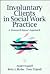 Involuntary Clients in Social Work Practice: A Research-Based Approach (Modern Applications of Social Work Series)