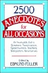 2,500 Anecdotes for All Occasions 2,500 Anecdotes for All Occasions