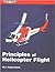 Principles of Helicopter Flight by W.J. Wagtendonk