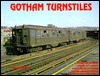Gotham Turnstiles: A Visual Depiction of Rapid Transit in the New York Metropolitan Area from 1958-1968 (Paperback)