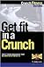 Get Fit in a Crunch