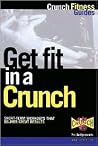 Get Fit in a Crunch Get Fit in a Crunch