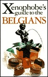 The Xenophobe's Guide to the Belgians (Paperback)