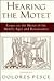 Hearing the Motet: Essays o...