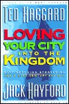 Loving Your City into the Kingdom: City-Reaching Strategies for a 21St-Century Revival (Paperback)