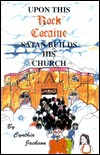 Upon this "rock" cocaine Satan builds his church (Paperback)