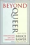 Beyond Queer: Challenging Gay Left Orthodoxy